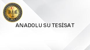 ANADOLU SU TESİSAT